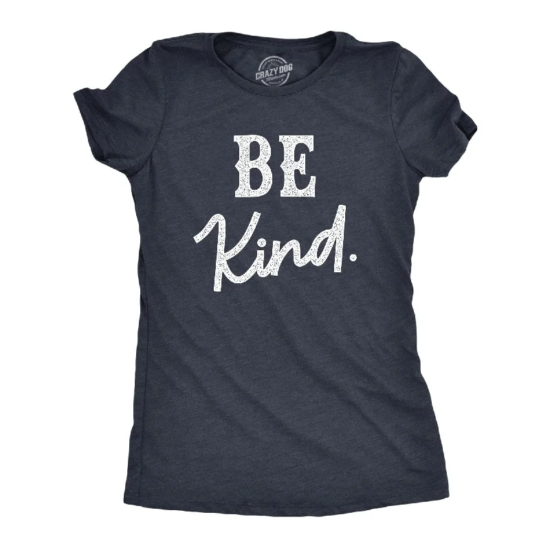 Be Kind Women's T Shirt