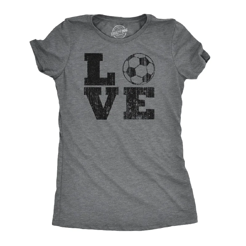 Love Soccer Women's T Shirt