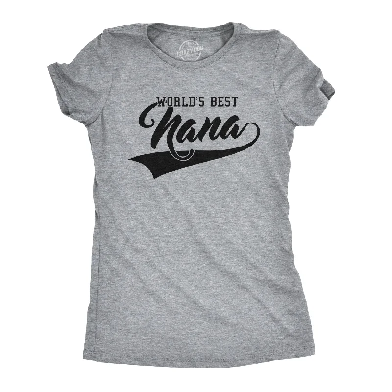 World's Best Nana Women's T Shirt